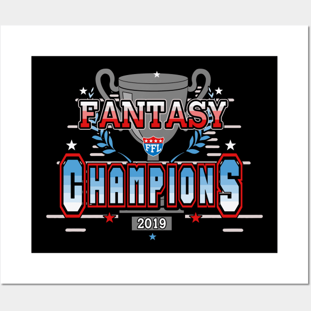 Fantasy Football League FFL Champions 2019 Wall Art by TeeCreations